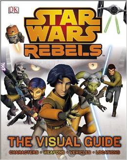 Book Review: Star Wars Rebels The Visual Guide