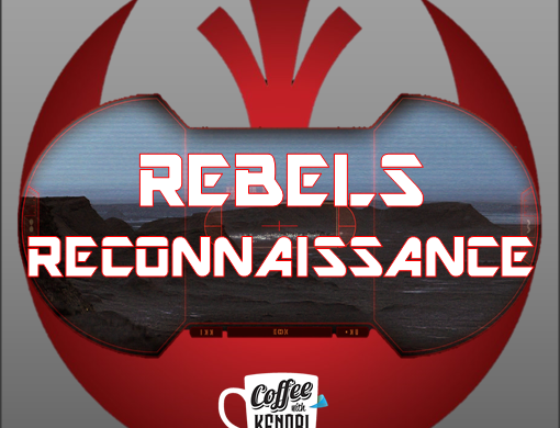 Rebels Reconnaissance: “A Fool's Hope” and "Family Reunion - and Farewell" Reviews
