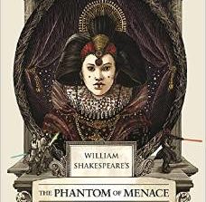 Book Review: William Shakespeare's The Phantom of Menace: Star Wars Part the First