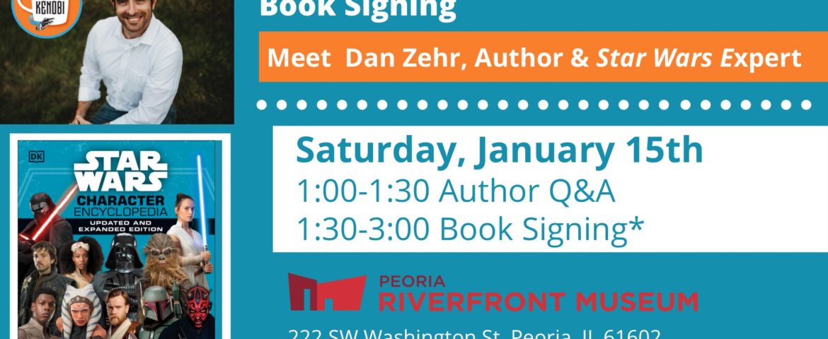 Join Coffee With Kenobi’s Dan Zehr for a ‘Star Wars Character Encyclopedia’ Book Signing at Peoria Riverfront Museum