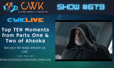 VIDEO CWK LIVE: Top TEN Moments From Ahsoka "Part One" & "Part Two"