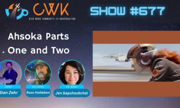 CWK Show #677: Ahsoka- "Master and Apprentice" & "Toil and Trouble"