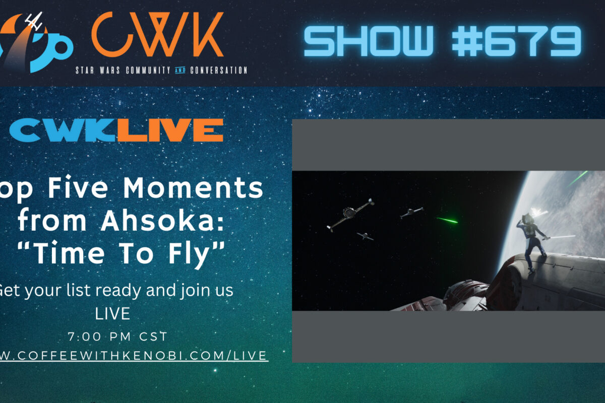 VIDEO CWK LIVE: Top Five Moments From Ahsoka “Time To Fly”