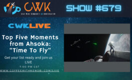 VIDEO CWK LIVE: Top Five Moments From Ahsoka “Time To Fly”