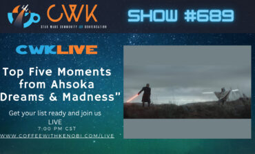 VIDEO CWK LIVE: Top 5 Moments from Ahsoka "Dreams and Madness"