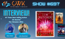 CWK Show #697: The Olympian Affair Author Jim Butcher