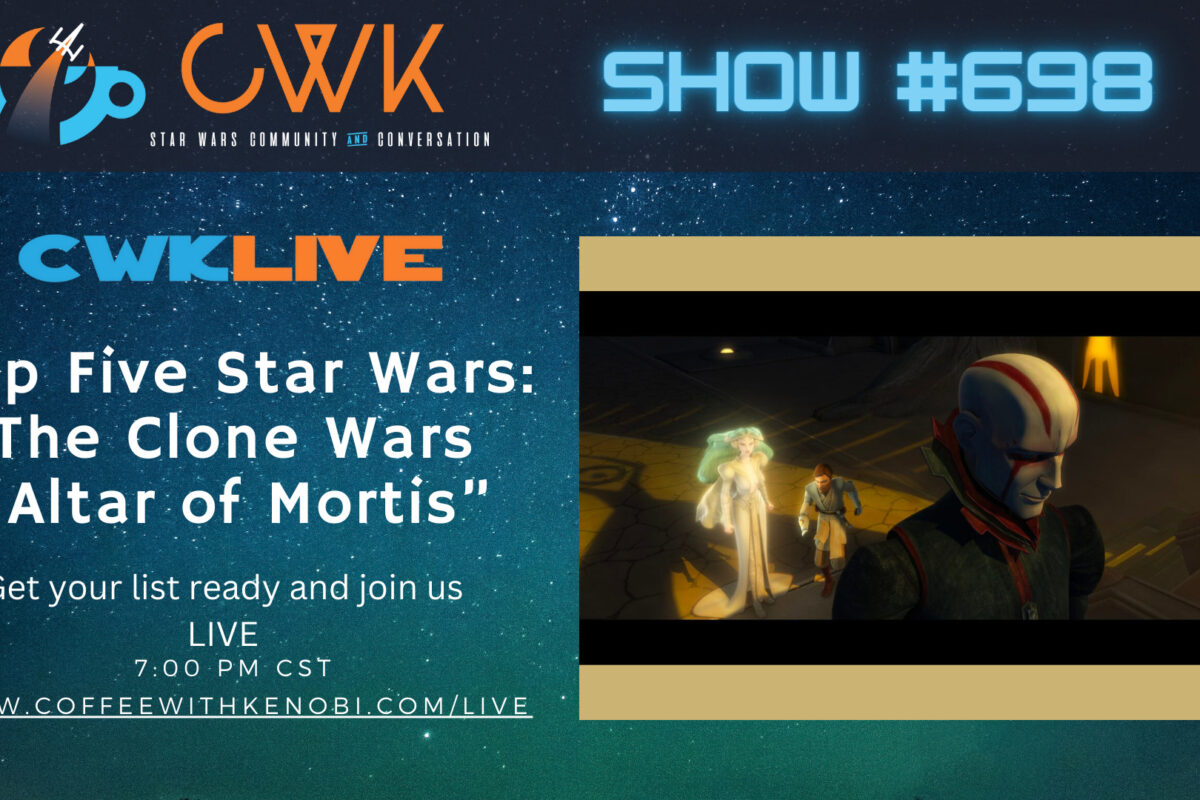 VIDEO CWK LIVE: Top 5 Moments from Star Wars The Clone Wars “Altar of Mortis”