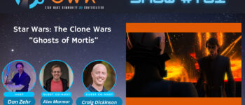 CWK Show #701: Star Wars The Clone Wars- "Ghosts of Mortis"
