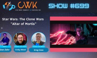CWK Show #699: Star Wars The Clone Wars- "Altar of Mortis"