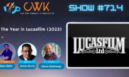 CWK Show #714: The Year in Lucasfilm (2023)