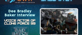 CWK Show #727: Dee Bradley Baker Discusses Star Wars The Bad Batch Season Three