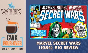 CWK Pour-Over: Marvel Superheroes Secret Wars (1984) #10 Review