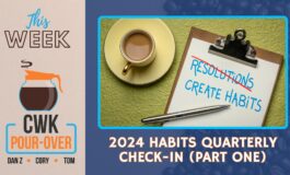 CWK Pour-Over: 2024 Habits Check-In Part One