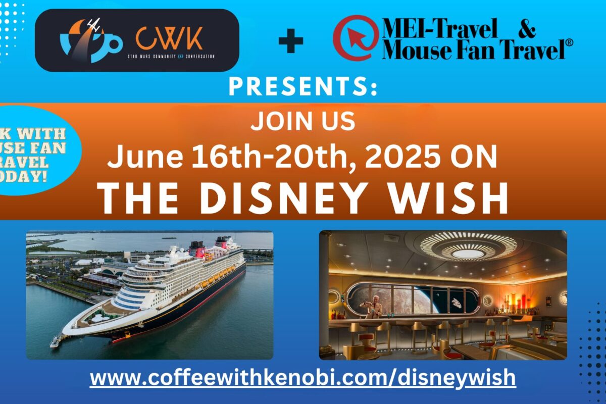 Cruise On The Disney Wish with Coffee With Kenobi & Dan Z June 16th-20th, 2025