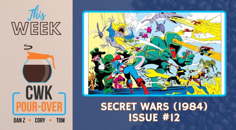 CWK Pour-Over: Marvel Superheroes Secret Wars (1984) #12 Review