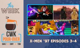 CWK Pour-Over: X-Men '97 Episodes 3-4