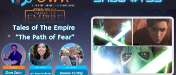 CWK Show #755: Star Wars Tales of The Empire- “The Path of Fear"