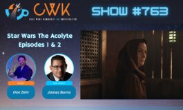 CWK Show #763: The Acolyte- “Lost/Found" & "Revenge/Justice"