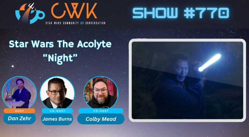 CWK Show #770: The Acolyte- “Night"